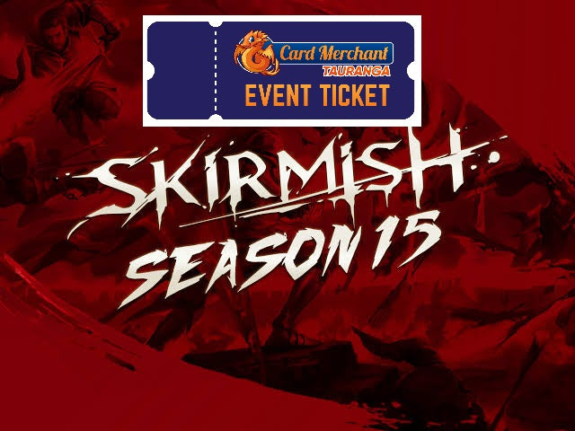 Flesh And Blood Skirmish Season 15 Silver Age Ticket (Sat 22nd Aug)